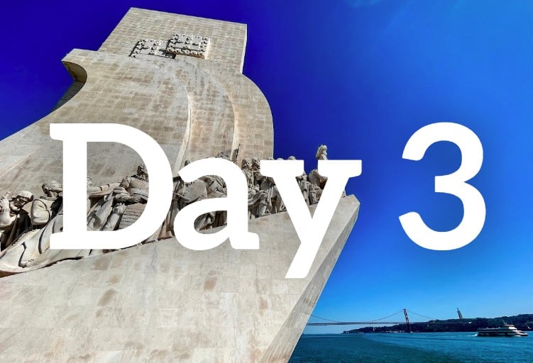 Day 3 of 4 day Lisbon itinerary is to Belém and Alcântara
